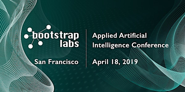 BootstrapLabs Applied Artificial Intelligence Conference 2019