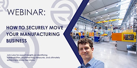 How to Securely Move your Manufacturing Business