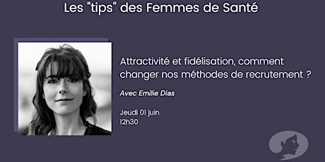 Hauptbild für Tips des Femmes de Santé : comment  changer nos méthodes de recrutement ?
