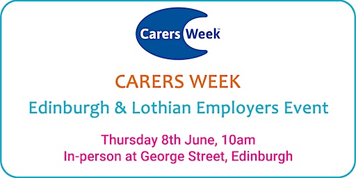 Carers Week Event for Edinburgh and Lothian Employers primary image