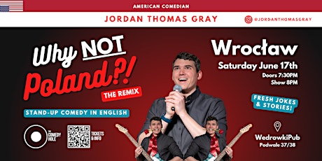 Wrocław: "Why NOT Poland?!" Standup in ENGLISH with Jordan Thomas Gray