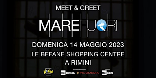 Mare Fuori Meet&Greet - Le Befane Shopping Centre primary image