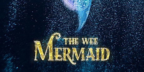 The Wee Mermaid- Panto for Paisley primary image