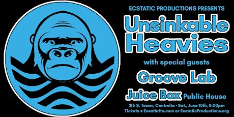 Ecstatic Productions Presents: Unsinkable Heavies w/ Groove Lab