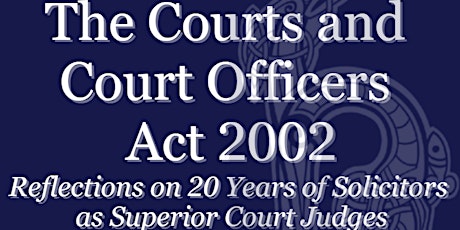 Annual Lecture 2023 - 20 Years of Solicitors as Superior Court Judges primary image