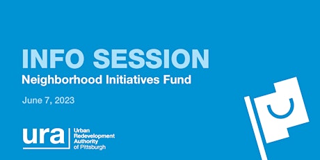Neighborhood Initiatives Fund 2023 Information Session