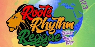 ROOTS RHYTHM REGGAE WORLD MUSIC FEST JUNE 24,2023 primary image