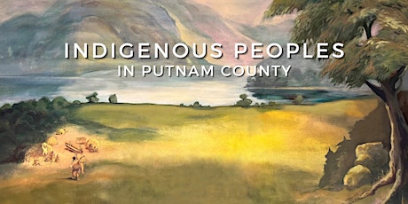 Imagem principal do evento PHM Opening: Indigenous Peoples in Putnam County & Cold Spring Tempestries