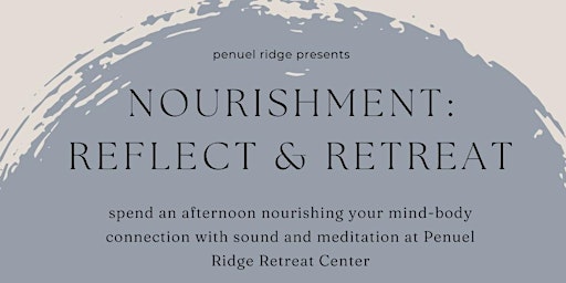 Nourishment...a Sound & Meditation Retreat primary image