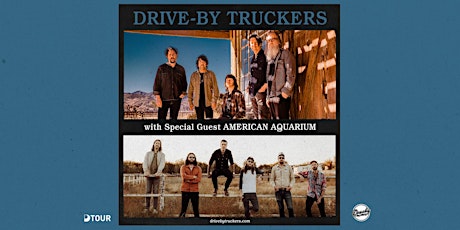 Drive-By Truckers with American Aquarium