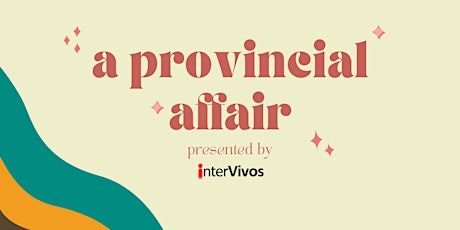 Immagine principale di interVivos Presents: A Provincial Affair 