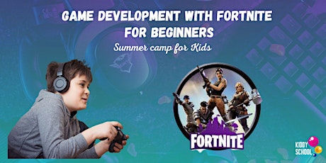 Summer Camp-Game Development in Fortnite Beginner