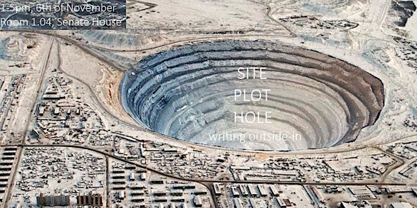 Site | Plot | Hole : writing outside-in