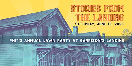Stories from the Landing: PHM's Annual Lawn Party