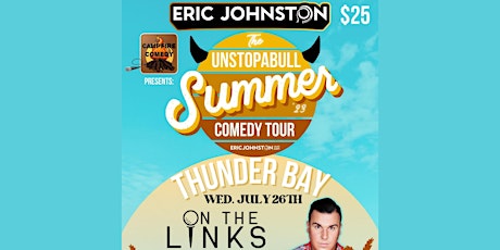 Eric Johnston: Unstopabull Comedy Tour (Thunder Bay)