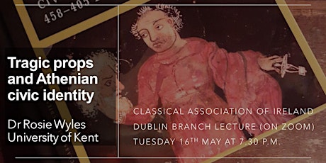 CAI Dublin Branch Lecture (Dr Rosie Wyles, 16th May at 7.30 p.m.) primary image
