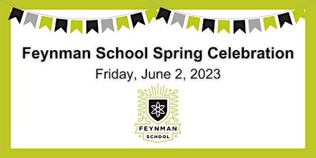 Feynman School Spring Celebration 2023