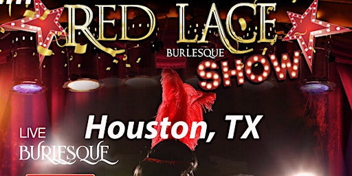 Primaire afbeelding van Red Lace Burlesque Show Houston & Variety Show Houston