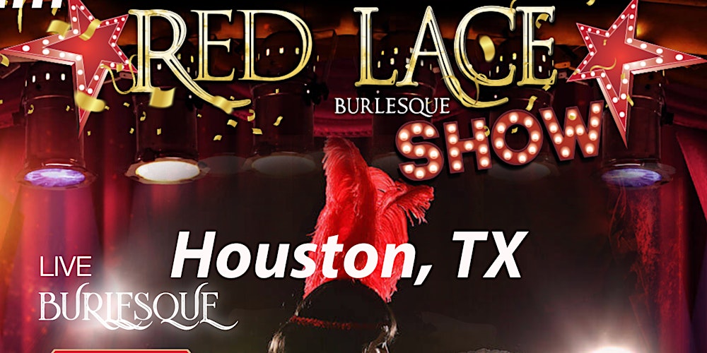 Red Lace Burlesque Show Houston & Variety Show Houston Tickets, Multiple  Dates