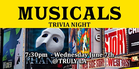 Musicals Trivia Night @TRULY LA