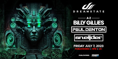 Dreamstate presents Billy Gillies, Paul Denton and Sneijder