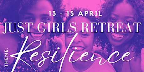 Just Girls Retreat - Resilience