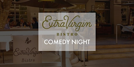 Immagine principale di Extra Virgin Bistro Comedy Night (Saturday) 