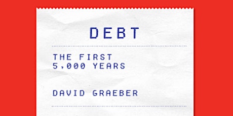 Culture and Technology Book Club: Debt  (part II)