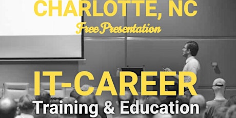 Imagen principal de (Charlotte, NC) IT Career Training & Education LIVE Presentation - May 15th