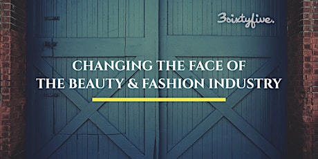 Underground Session: Changing the Face of the Beauty & Fashion Industry