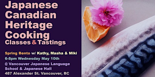 Japanese Canadian Heritage Cooking Class: Kathy, Masha & Miki—Spring Bento! primary image