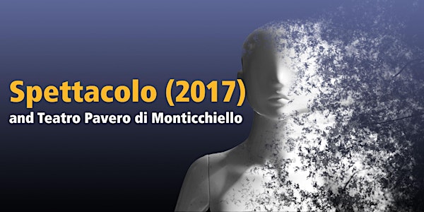 Spettacolo (2017) and Teatro Pavero di Monticchiello