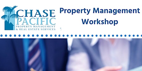 Chase Pacific - Property Management Workshop primary image