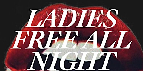 "Ladies Night Out " Hosted by capella gray Ladies no cover all night