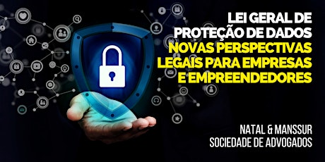 Imagem principal do evento Lei Geral de Proteção de Dados: novas perspectivas legais para empresas e empreendedores