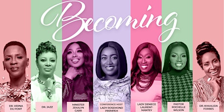 God's Ultimate Woman Conference	 Theme: Becoming