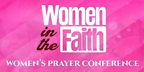 WOMEN IN THE FAITH PRAYER CONFERENCE
