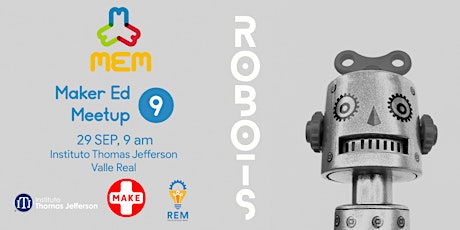 Imagen principal de Maker Ed Meetup 9 - Robots para Makers