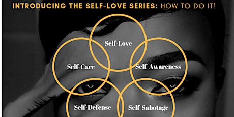 The Self-Love Series: How To Do It! primary image