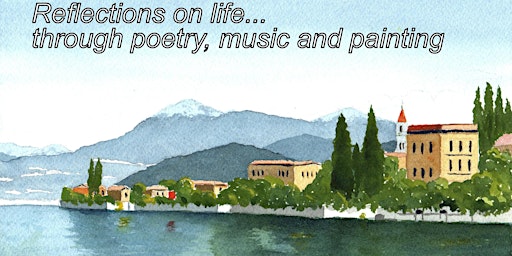Primaire afbeelding van Reflections on Life.. through music, poetry and paintings.