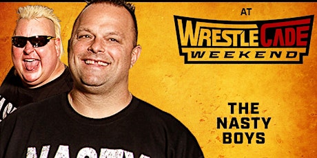 New World Collectibles Presents The Nasty Boys at Wrestlecade! primary image