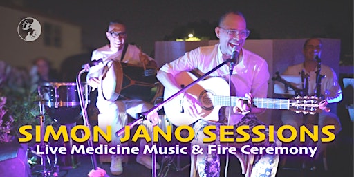 Simon Jano Sessions Live Medicine Music & Fire Ceremony primary image