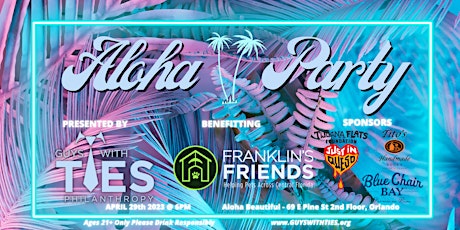 Primaire afbeelding van Aloha Party - presented by Guys with Ties Philanthropy