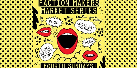 Faction Makers Market Series