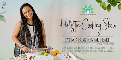 Holistic Cooking Show “Eating for Mental Health”