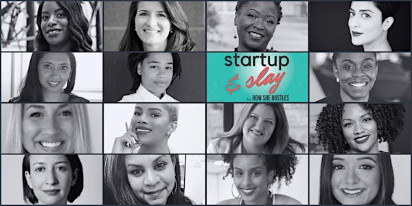 Startup & Slay by How She Hustles for diverse female entrepreneurs