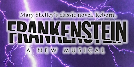 Mary Shelley's Frankenstein: A New Musical