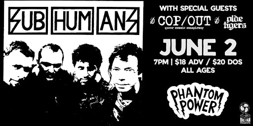 SUBHUMANS w/ Cop Out and Olde Tigers primary image