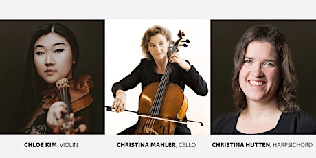 Triptych : Chloe Kim, Christina Mahler, and Christina Hutten in Concert