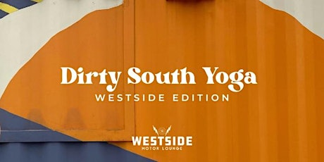 Hauptbild für Dirty South Yoga: Westside Edition